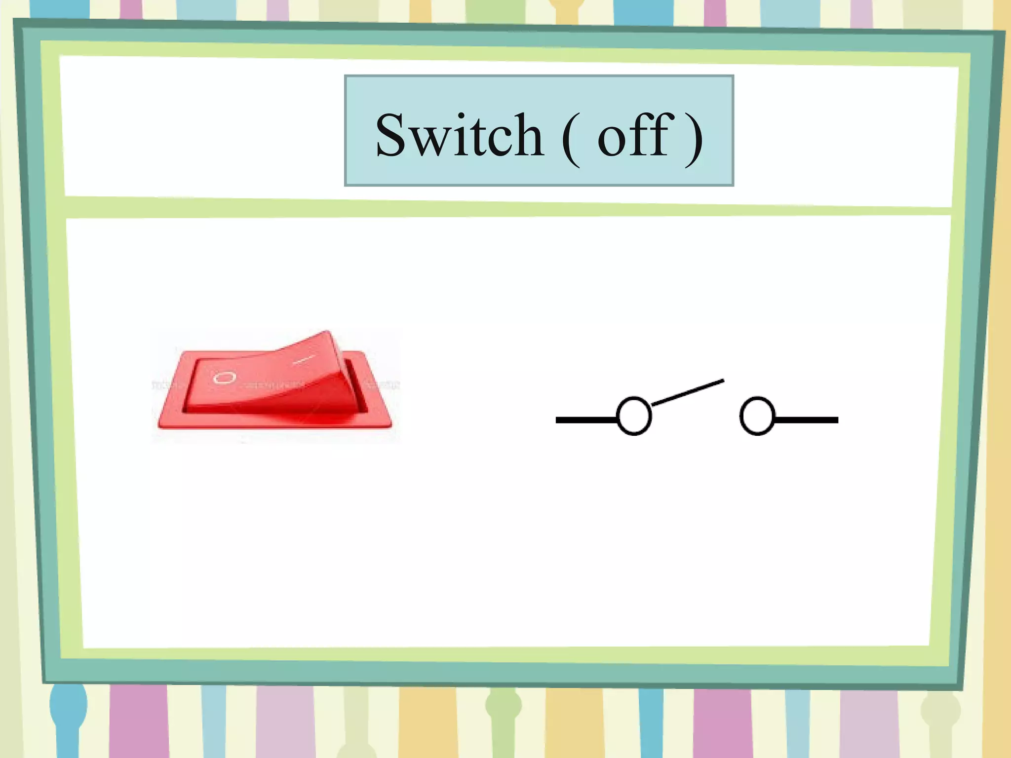Switch ( off )