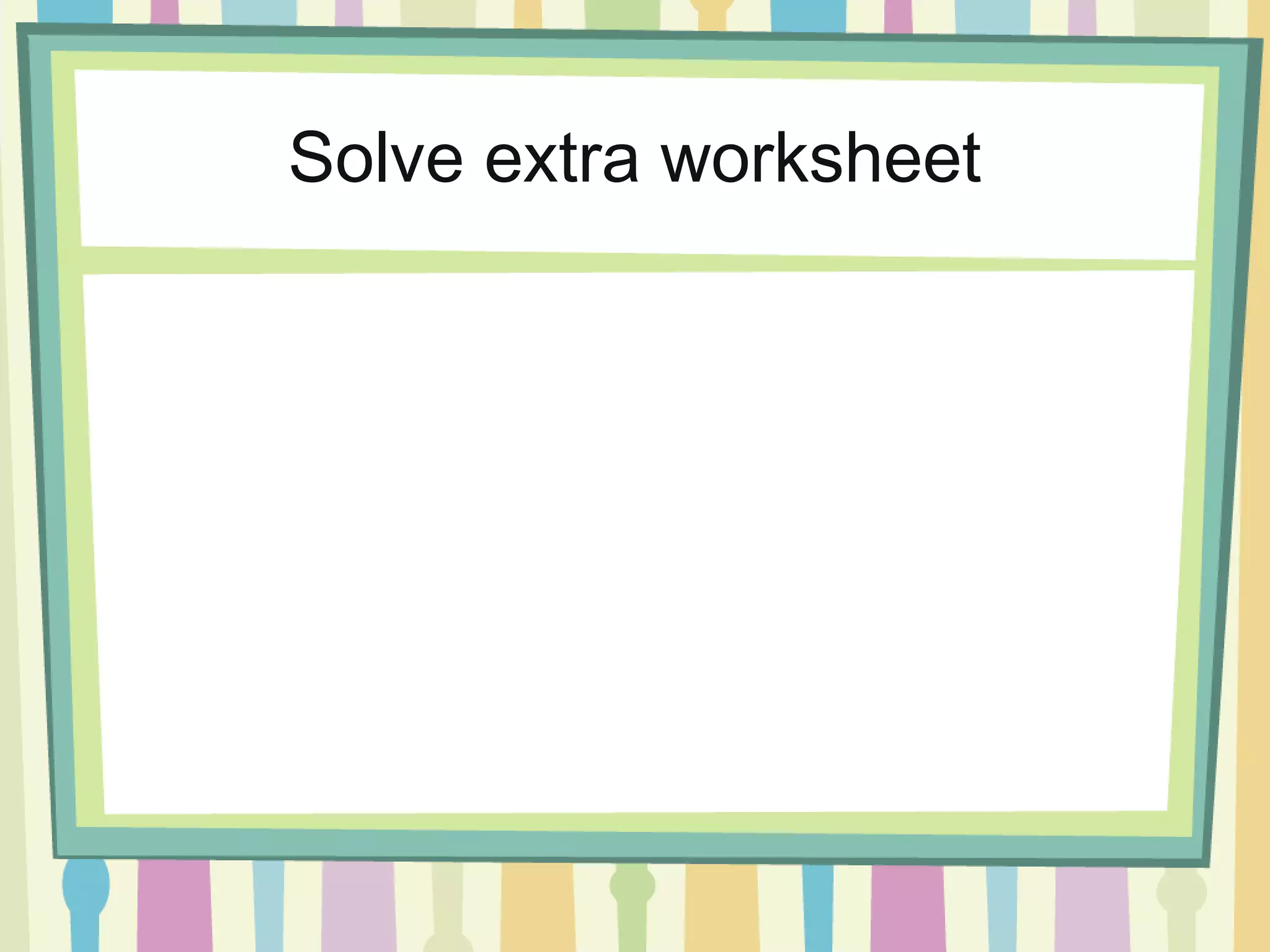 Solve extra worksheet
