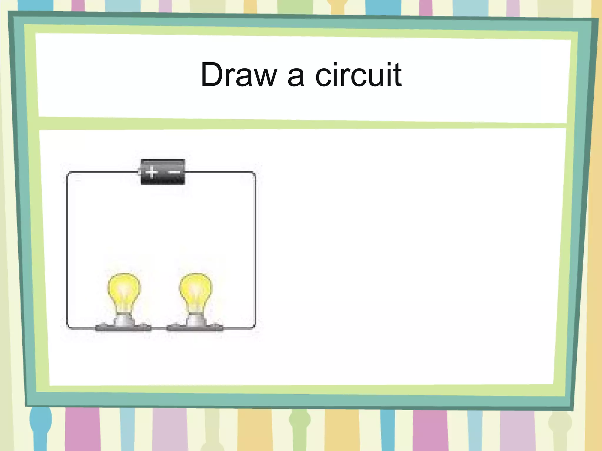 Draw a circuit