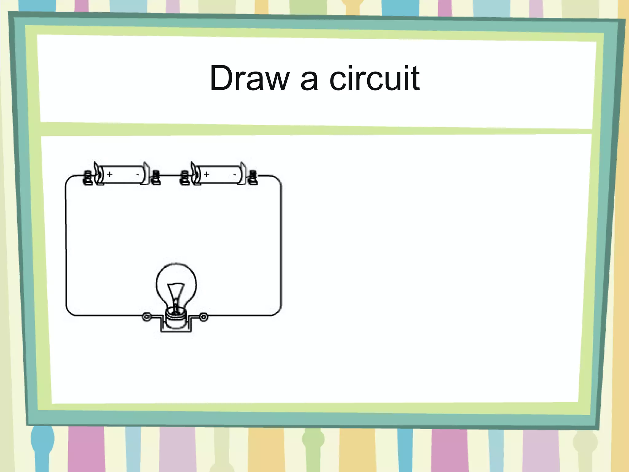 Draw a circuit