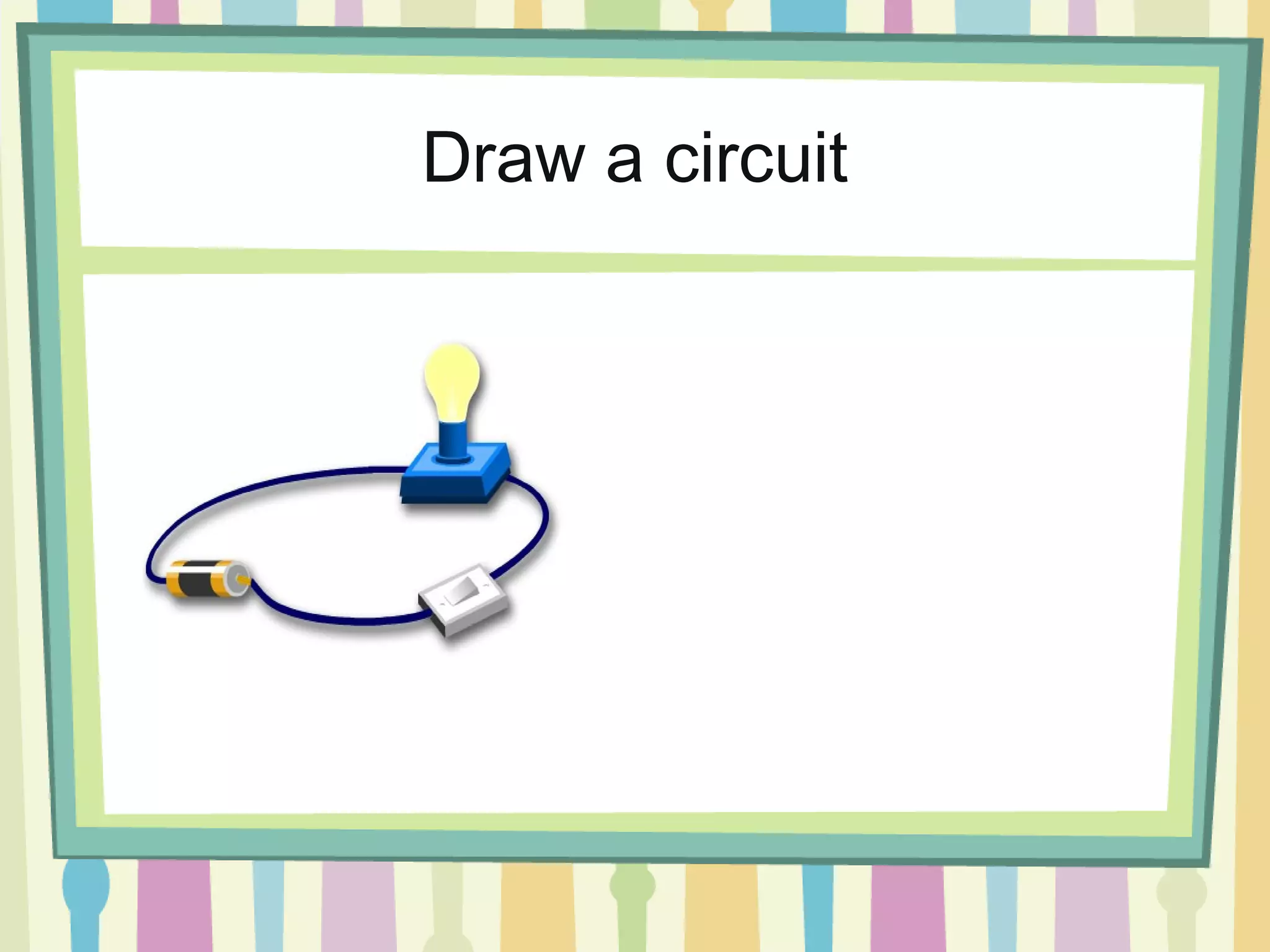 Draw a circuit