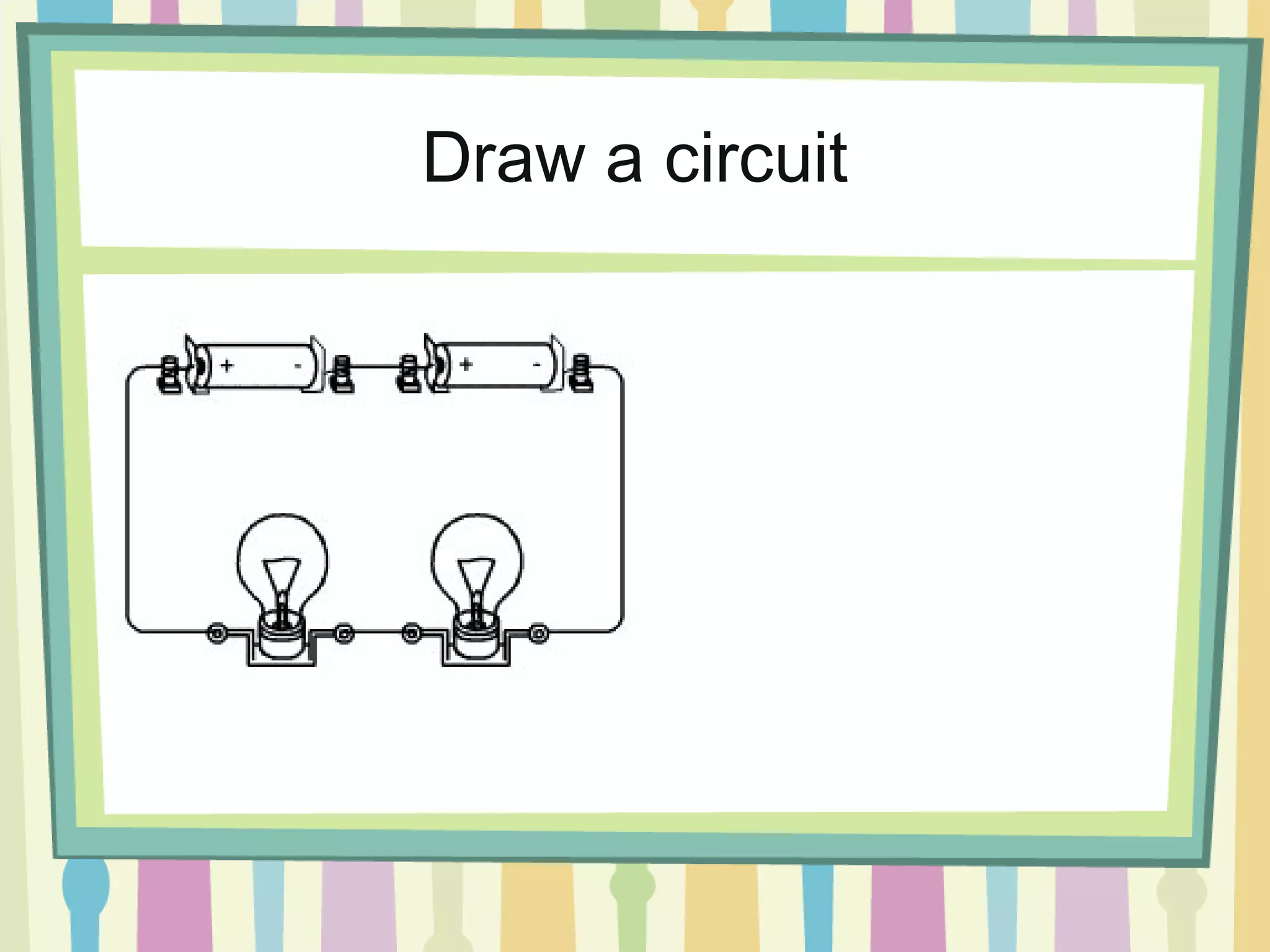 Draw a circuit