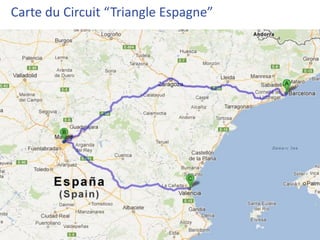 Carte du Circuit “Triangle Espagne”
 