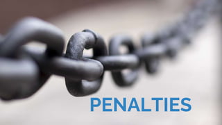 PENALTIES
 