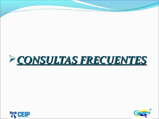 CONSULTAS FRECUENTESCONSULTAS FRECUENTES
 