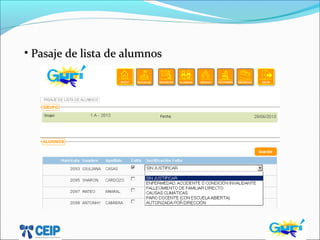 • Pasaje de lista de alumnosPasaje de lista de alumnos
 