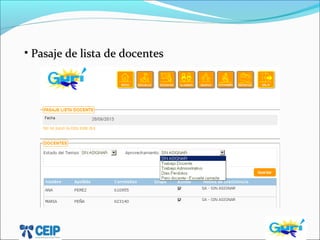 • Pasaje de lista de docentesPasaje de lista de docentes
 
