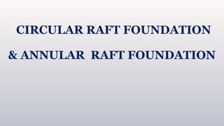 Design of circular and annular foundation.pptx