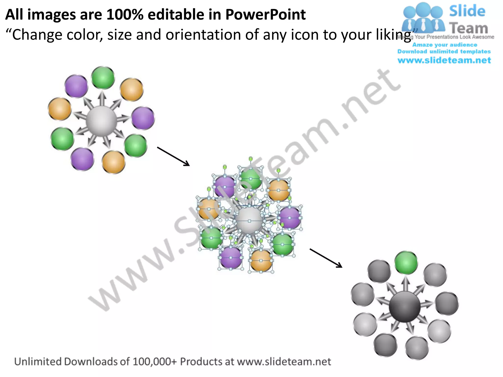 All images are 100% editable in PowerPoint
“Change color, size and orientation of any icon to your liking”
 