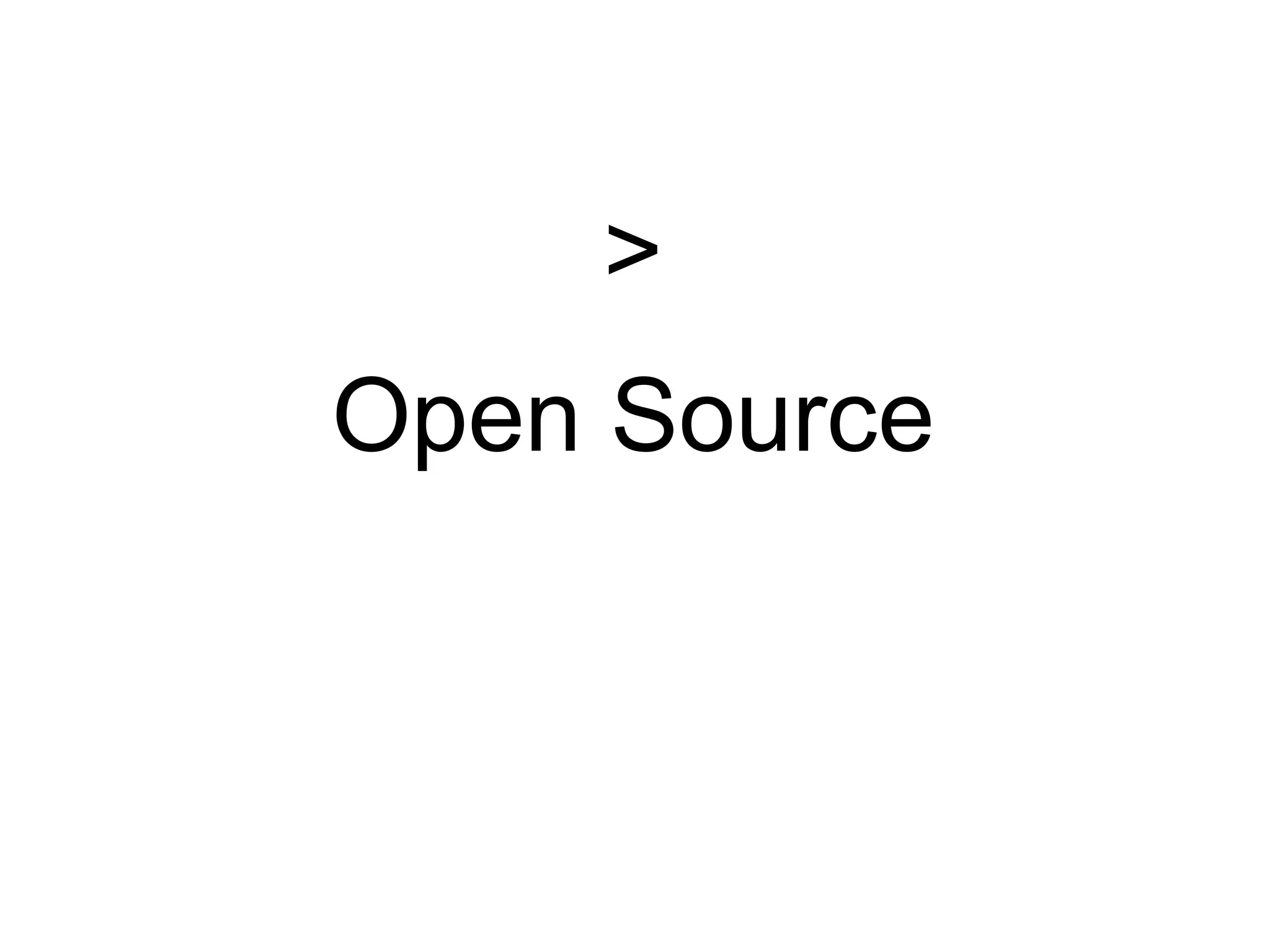 >
Open Source
 