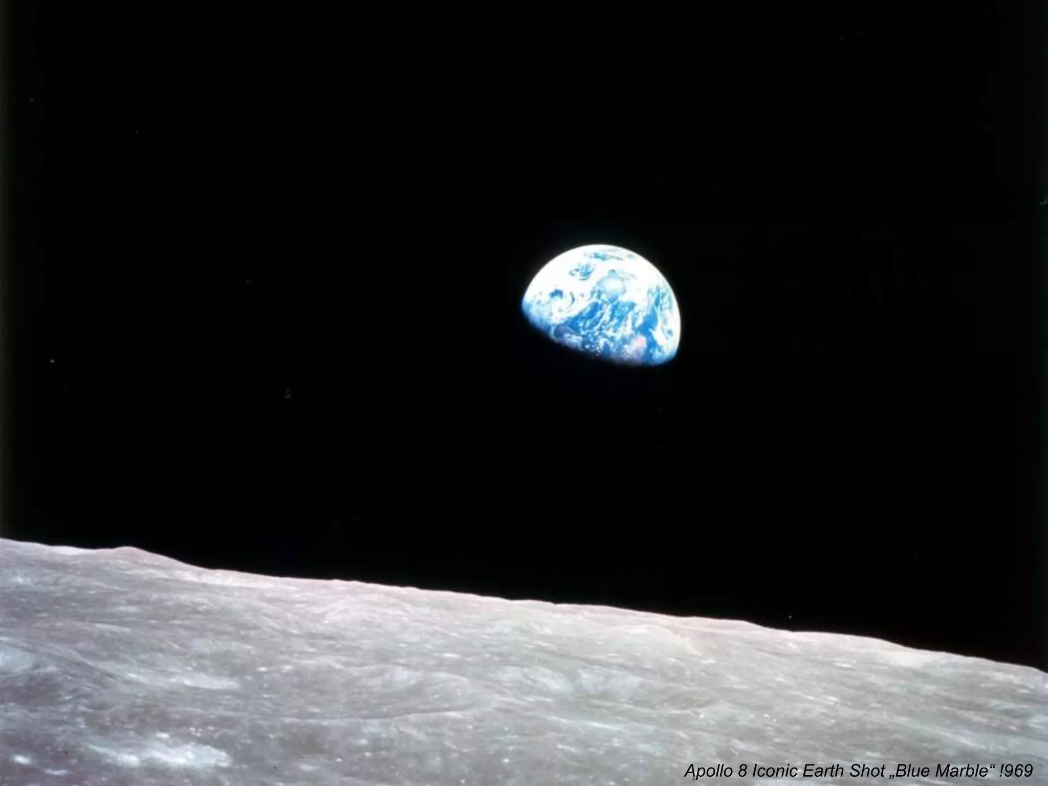 Apollo 8 Iconic Earth Shot „Blue Marble“ !969
 