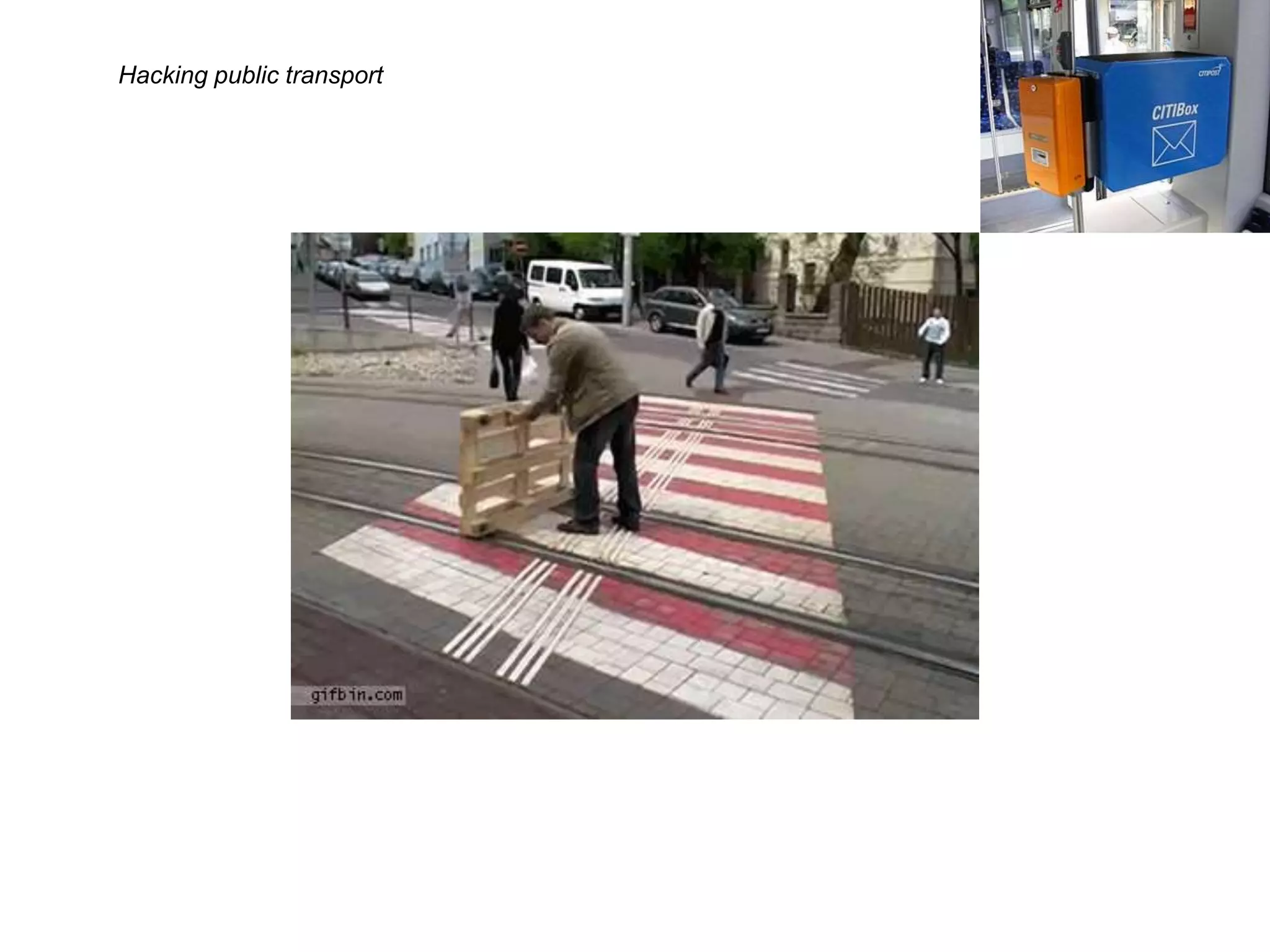 Hacking public transport
 