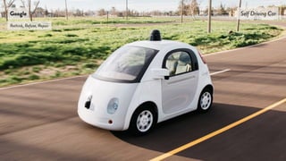 Google Self Driving Car
Rethink, Refuse, Repair
 