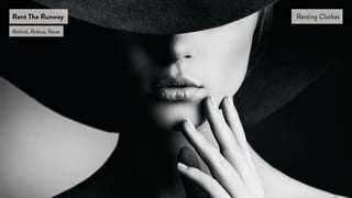 Rent The Runway Renting Clothes
Rethink, Reduce, Reuse
 