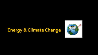 Energy & Climate Change
 