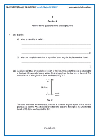 A2 PHYSICS PAST PAPER CIE QUESTIONS compiled By RACSO GROUP racsostudenthelp@gmail.com
 