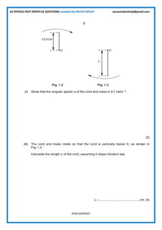 A2 PHYSICS PAST PAPER CIE QUESTIONS compiled By RACSO GROUP racsostudenthelp@gmail.com
 