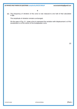 A2 PHYSICS PAST PAPER CIE QUESTIONS compiled By RACSO GROUP racsostudenthelp@gmail.com
 