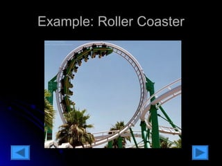 EExxaammppllee:: RRoolllleerr CCooaasstteerr 
 