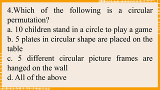 Problem solving involving circular permutations 1.pptx
