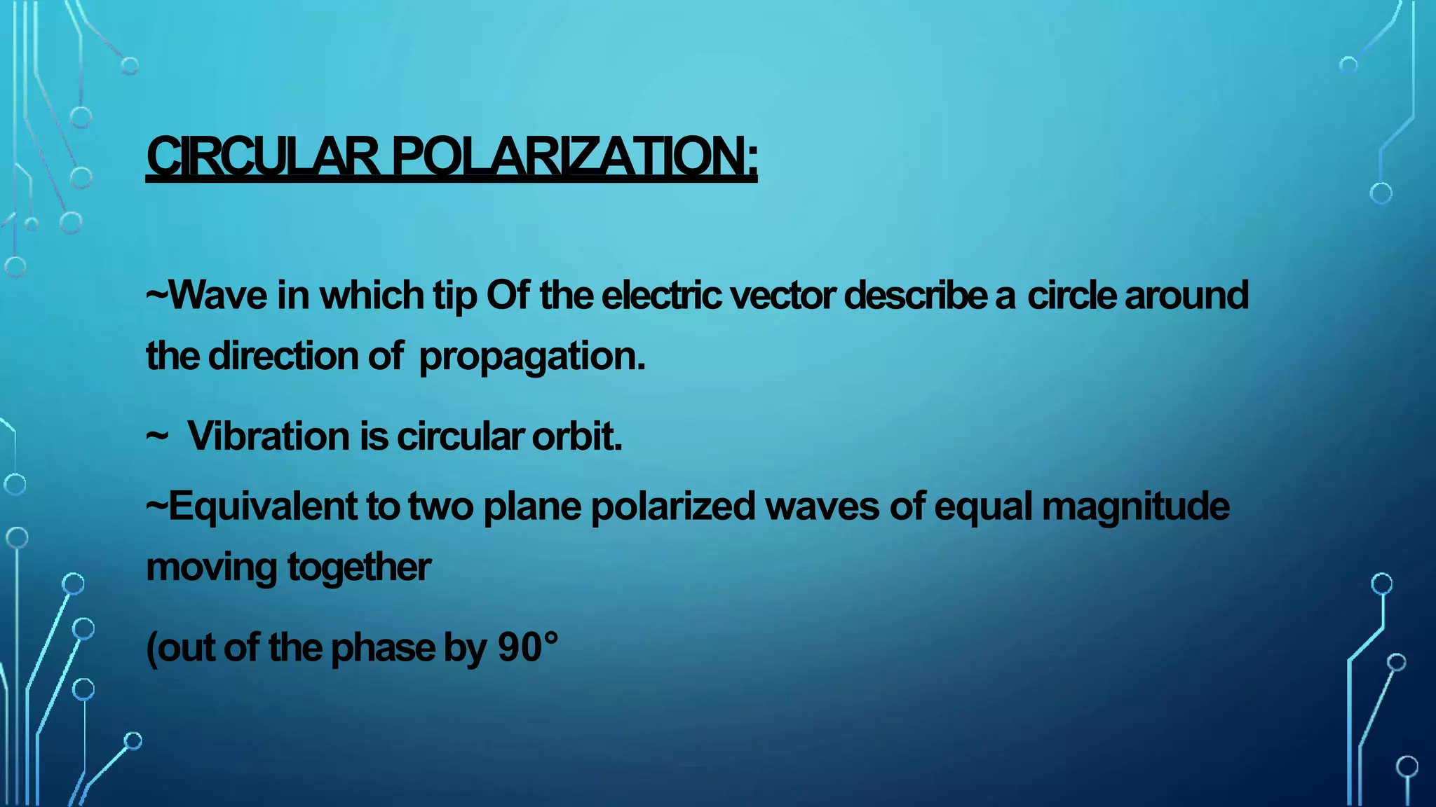 Circular polarization | PPTX