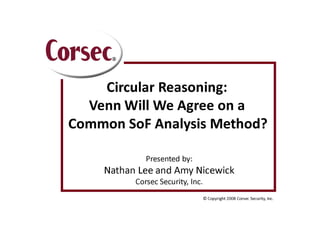 Circular Reasoning: Venn Will We Agree on a Common SoF Analysis Method?