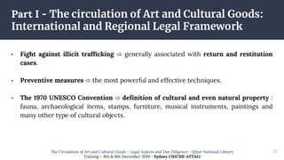 • Fight against illicit trafficking ⇨ generally associated with return and restitution
cases.
• Preventive measures ⇨ the ...