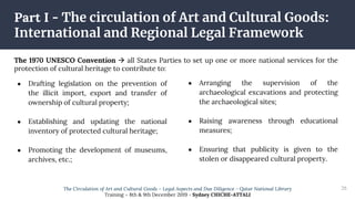 ● Drafting legislation on the prevention of
the illicit import, export and transfer of
ownership of cultural property;
● E...