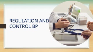 REGULATION AND
CONTROL BP
 