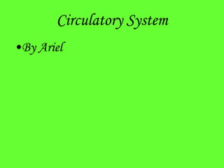Circulatory System ,[object Object]
