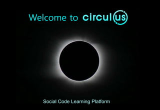Welcome to
Social Code Learning Platform
 