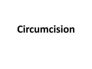 Circumcision

 