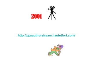 Mki
2001
http://ppsauthorstream.hautetfort.com/
 