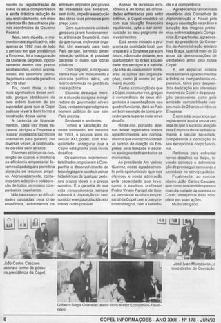 mento ou regularização de
todos os seus compromissos
e ainda drástica redução de
seu endividamento, em meio
atantosetãodesastrados pla-
nos económicos do Governo
Federal.
Mas, sem dúvida, o mo-
mento mais significativo, não
apenas de 1992 mas de todo
o perlodo em que presidimos
a Empresa, foi a inauguração
da Usina de Segredo, rigoro-
samente dentro dos prazos
estabelecidos, com o aciona-
mento, em setembro último,
da primeira unidade geradora
de 315 MW.
Foi, como disse, o fato
mais significativo desse peri-
odo, porque obstáculos de
toda ordem tiveram de ser
superados para que a Copel
pudesse levar a bom termo a
construção dessa usina.
A carência de financia-
mentos, cada vez mais es-
cassos. obrigou a Empresa a
realizar inusitados sacriffcios
financeiros para garantir, por
diversas vezes, a continuida-
de da obra sem atrasos.
Enormesesforçosdecon-
tenção de custos e melhoria
na eficiência empresarial fo-
ram realízados para permitira
alocação ele recursos própri-
os. Afortunadamente, conta-
mos com a decisiva colabora-
ção de todos os nossos com-
panheiros copelianos.
Não bastassem as dificul-
dades causadas pela crise
económica, enfrentamos os
João Carlos Cascaes
assina o termo de posse
na presidência da Copel
6
entraves impostos por grupos
de interesses que tentaram,
sem êxito, impedira execução
das obras civis principais pelo
preço justo.
Com sua terceira unidade
geradora já em funcionamen-
to. a Usina de Segredo é, mais
do que nunca, motivo de orgu-
lho. Um exemplo para todo
Pais de que, havendo deter-
minação politica, é posslvel
baratear o custo das obras
públicas.
Com Segredo. o rio lguaçu
banha hoje um monumento à
vontade politica séria, um
marco à firmeza na gestão da
coisa pública.
Especial destaque mere-
ce a atuação corajosa e inspi-
radora do governador Álvaro
Dias,verdadeiro paradigmado
homem público de que este
Pais precisa.
Senhoras e senhores:
Temos a satisfação de,
neste momento, em meados
de 1993, a poucos anos do
século XXI, poder, com tran-
qOilidade, assegurar que a
Copel está pronta para novos
desafios.
Os caminhos recentemen-
te trilhados propiciaram à Com-
panhia o desenvolvimento de
tecnologia para construirusinas
hidrelétricas de qualquer porte,
nos prazos ideais e a preços
corretos. É a garantia de que
esta concessionária sempre
colocará à disposição do con-
sumidorenergiaproduzida pelo
menor custo possível.
~
~
Apesar da recessão eco-
nOmica e de todas as dificul-
dades enfrentadas pelo setor
elétrico, a Copel encontra-se
com sua situação financeira
equilibrada, apta a dar conti-
nuidade ao seu programa de
investimentos.
Está sendo Iniciado o pro-
grama de qualidade total, que
preparará a Empresa para um
futuro. não muito distante, em
que também no Brasil a quali-
dade dos serviços e a satisfa-
ção total do consumidor norte-
arão os rumos das organiza-
ções. como já ocorre no pri-
meiro mundo.
Tenho a convicção de que
aCopel, mais uma vez, graças
à competência de seus diri-
gentl3s e à capacitação de seu
quadro funcional, dará ao País
um bom exemplode como pro-
ceder para superar esse novo
desafio.
Resta-nos, portanto, ape-
nas deixar registrados nossos
agradecimentos aos compa-
nheirosque conosco dividiram
as tarefas de direção da Em-
presa, pela lealdade e decisi-
vo apoio prestado em todos os
momentos.
Ao presidente Ary Veloso
Queiroz, nosso agradecimen-
to pela oportunidade que nos
ofereceu e nossa admiração
pela capacidade que teve,
como o saudoso professor
Pedro Viriato Parigot de Sou-
za.de marcara cultura empre-
sarial da Copel com o compro-
misso Integral, com a serieda-
Gilberto Serpa Griebeler,eleito novodiretorEconómico-Finan-
ceiro.
de e a competência
Agradecemostambém aos
membros dos Conselhos de
Administração e Fiscal pela
segura orientação na análise e
solução dos magnos proble-
masenfrentados pela Compa-
nhia. Em particular, agradece-
mos ao presidente do Conse-
lho de Administração Ministro
Ney Braga, que há mais de 30
anos dá demonstrações de
verdadeiro amor pela nossa
Copel.
E. em especial, nossos
maissincerosagradecimentos
a todos os companheiros co-
pelianos, tanto pela despren-
dida dedicação aos interesses
maiores da Copel e da popula-
ção paranaense como pela
amizade compartilhada nes-
ses mais de 25 anos vividos na
Empresa.
É com total segurançaque
registramos aqui a nossa cer-
teza de que osucesso atingido
pela Empresa deve-se basica-
mente à natural seriedade,
competência e dedicação do
seu excepcional corpo funcio-
nal.
Partimos para enfrentar
novos desafios na lta1
pu, le-
vando conosco a determina-
çãode prosseguirsemeando a
seriedade no serv1ço público.
Finalmente, ao compa-
nheiro João Carlos Cascaes,
que como nós também passou
maisda metade da sua vidana
Copel, desejamos êxito com-
pleto em suas ações
Muito obrigado.
José Ivan Morozowski, o
novo diretor de Operação.
COPEL INFORMAÇÕES- ANO XXIII - N2 178- JUN/93
 