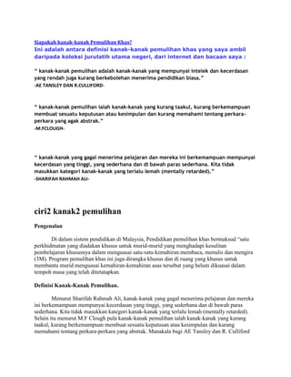  HYPERLINK \"
http://sinarskmt.blogspot.com/2009/03/siapakah-kanak-kanak-pemulihan-khas.html\"
 Siapakah kanak-kanak Pemul...