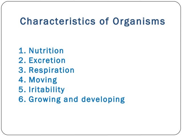 Grade 7 - Characteristic of Organism