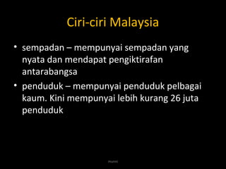 Ciri ciri Negara Malaysia