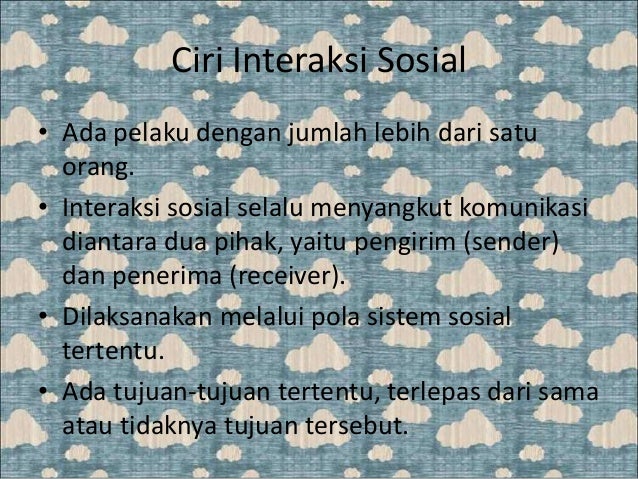 Ciri Interaksi Sosial