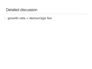 Detailed discussion
• growth rate = demurrage fee
 