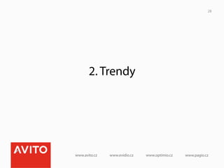 28




2. Trendy
 