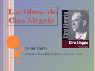 Peruvian journalist, politician and story-teller (1909-1967) 