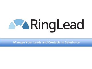 Manage Your Leads and Contacts in Salesforce
 