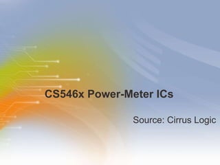 CS546x Power-Meter ICs ,[object Object]
