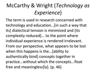 Ethnomethodology The “methodology” in ethno- methodology  refers to the those used by people everyday in everyday acts They use these in the “contingent accomplishment of socially organized practices” (Garfinkel, 1967, p. 33) Its concern "with sense-making" has been said to make "it a natural framework for undertaking a study of instructional practice" (Koschmann, Stahl & Zemel, 2007, p. 134).  