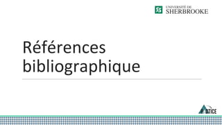 Références
bibliographique
 