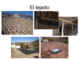 El tejado: 