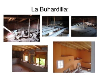 La Buhardilla: 