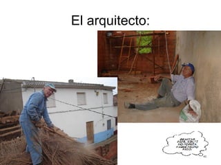 El arquitecto: 