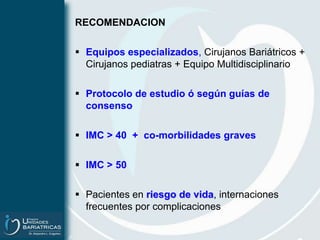 DISCUSION PRINCIPALES PROBLEMASFalta de criterios y guías para el tratamiento quirúrgico en esta población (indicaciones, procedimientos, etc)