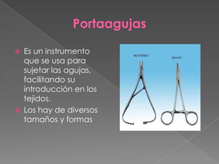 Portaagujas




Es un instrumento
que se usa para
sujetar las agujas,
facilitando su
introducción en los
tejidos.
Los hay de diversos
tamaños y formas

 